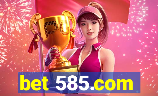 bet 585.com